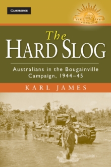 Image for Hard Slog: Australians in the Bougainville Campaign, 1944-45