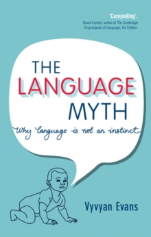 Image for Language Myth: Why Language Is Not an Instinct
