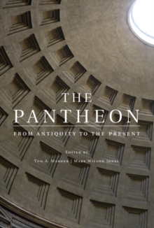 Image for The Pantheon: from antiquity to the present