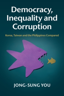 Image for Democracy, inequality and corruption: Korea, Taiwan and the Philippines compared
