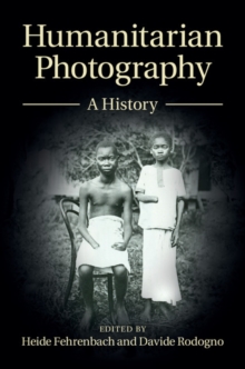 Image for Humanitarian photography: a history