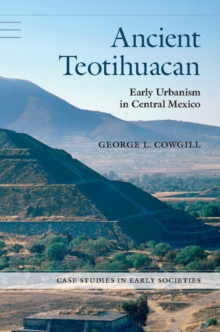 Image for Ancient Teotihuacan: early urbanism in Central Mexico