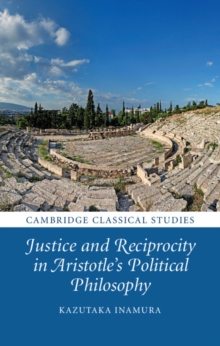 Image for Justice and Reciprocity in Aristotle's Political Philosophy