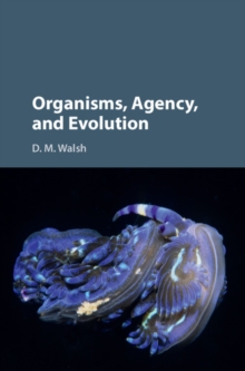 Image for Organisms, Agency, and Evolution