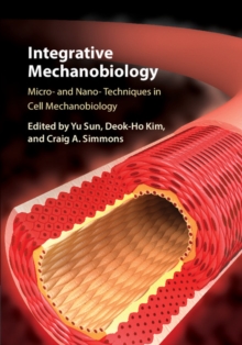 Image for Integrative Mechanobiology: Micro- and Nano- Techniques in Cell Mechanobiology
