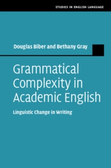 Image for Grammatical Complexity in Academic English: Linguistic Change in Writing