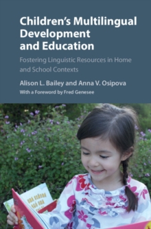 Image for Children's Multilingual Development and Education: Fostering Linguistic Resources in Home and School Contexts