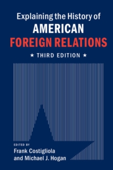 Image for Explaining the history of American foreign relations.