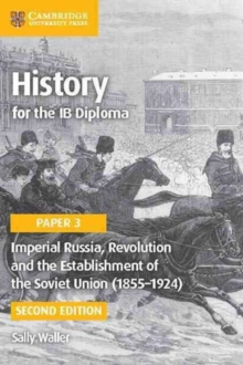 Image for History for the IB DiplomaPaper 3,: Imperial Russia, revolution and the establishment of the Soviet Union (1855-1924)