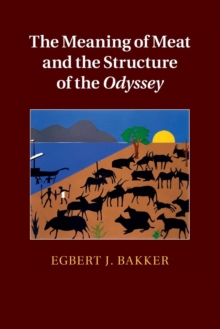 Meaning of Meat and the Structure of the Odyssey