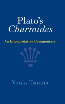 Plato’s Charmides: An Interpretative Commentary