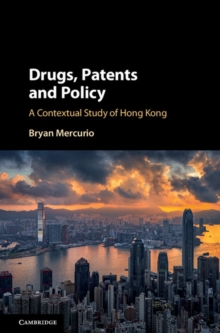 Image for Drugs, patents and policy  : a contextual study of Hong Kong
