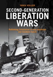 Second-Generation Liberation Wars: Rethinking Colonialism in Iraqi Kurdistan and Southern Sudan