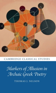 Markers of Allusion in Archaic Greek Poetry