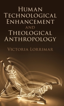 Image for Human technological enhancement and theological anthropology