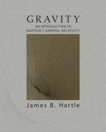 Gravity: An Introduction to Einstein’s General Relativity