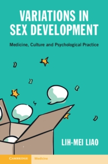 Variations in Sex Development: Medicine, Culture and Psychological Practice