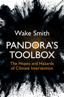 Image for Pandora's toolbox  : the hopes and hazards of climate intervention