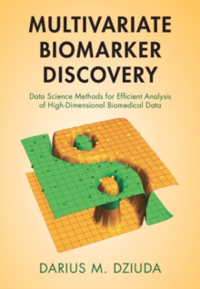 Image for Multivariate biomarker discovery  : data science methods for efficient analysis of high-dimensional biomedical data