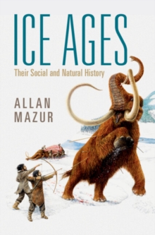 Image for Ice Ages  : their social and natural history
