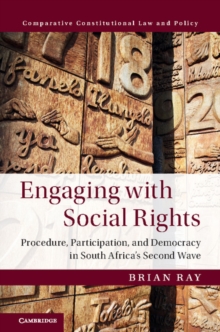 Image for Engaging with social rights: procedure, participation and democracy in South Africa's second wave