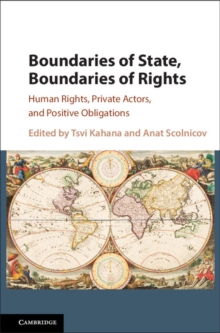 Image for Boundaries of state, boundaries of rights: human rights, private actors, and positive obligations
