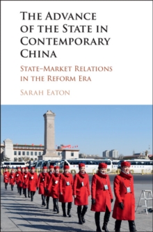 Image for The advance of the state in contemporary China: state-market relations in the reform era
