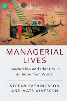 Image for Managerial lives: leadership and identity in an imperfect world