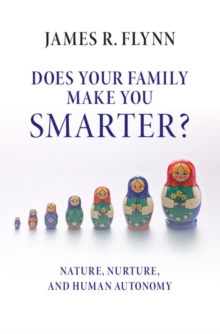 Image for Does your Family Make You Smarter?: Nature, Nurture, and Human Autonomy