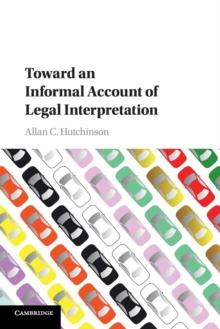 Toward an Informal Account of Legal Interpretation