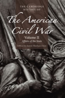 Image for The Cambridge history of the American Civil WarVolume 2,: Affairs of the state