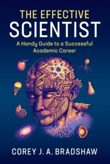 The Effective Scientist: A Handy Guide to a Successful Academic Career