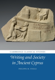 Image for Writing and Society in Ancient Cyprus