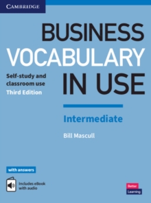 Business Vocabulary in Use: Intermediate Book with Answers and Enhanced ebook: Self-Study and Classroom Use