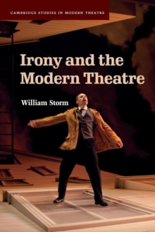 Image for Irony and the Modern Theatre