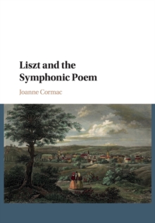 Image for Liszt and the symphonic poem