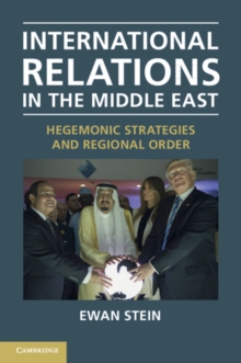 Image for International relations in the Middle East  : hegemonic strategies and regional order