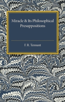 Image for Miracle and its philosophical presuppositions  : three lectures delivered in the University of London 1924