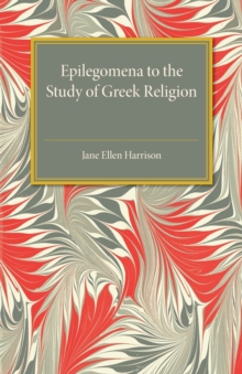 Image for Epilegomena to the study of Greek religion