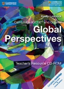 Image for Cambridge IGCSE® and O Level Global Perspectives Teacher's Resource CD-ROM
