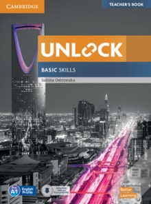 Unlock Basic Skills Teacher’s Book with Downloadable Audio and Video and Presentation Plus