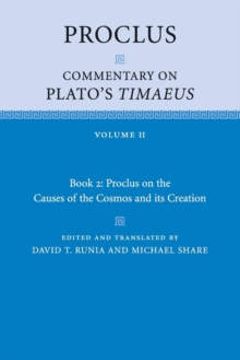 Proclus: Commentary on Plato's Timaeus: Volume 2, Book 2: Proclus on the Causes of the Cosmos and its Creation