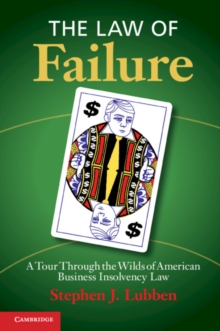 Image for The law of failure  : a tour through the wilds of American business insolvency law