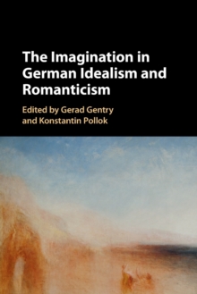 Image for The imagination in German idealism and romanticism