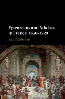 Image for Epicureans and atheists in France, 1650-1729