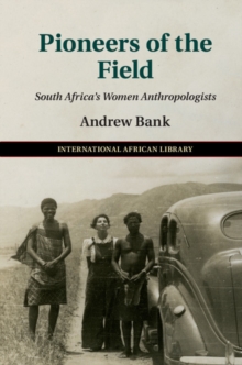 Image for Pioneers of the field: South Africa's women anthropologists