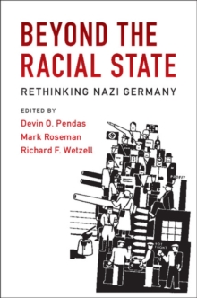 Image for Beyond the racial state: rethinking Nazi Germany