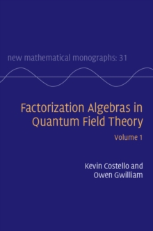 Image for Factorization Algebras in Quantum Field Theory: Volume 1