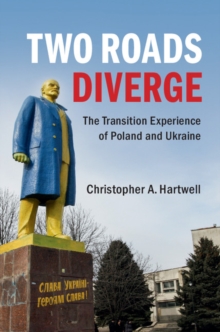 Image for Two Roads Diverge: The Transition Experience of Poland and Ukraine