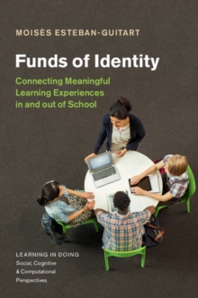 Image for Funds of identity: connecting meaningful learning experiences in and out of school